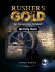 Rusher's Gold Activity Book : Can the past erase the future? - Book
