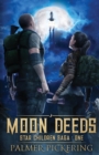 Moon Deeds : Star Children Saga: One - Book