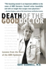 Death of the Good Doctor : Lessons from the Heart of the AIDS Epidemic - Book