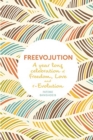 Freevolution : A year-long celebration of Freedom, Love and r-Evolution - Book
