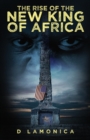 The Rise of the New King of Africa - Book