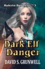 Dark Elf Danger - eBook