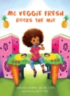 MC Veggie Fresh Rocks the Mic - Book