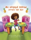 MC Veggie Fresh Rocks the Mic - eBook