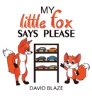 My Little Fox Says Please - Book
