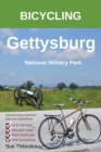 Bicycling Gettysburg National Military Park : The Cyclist's Civil War Travel Guide - Book