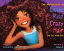 The Adventures of Little Miss Crazy Hair : The Girl with Curl - Book