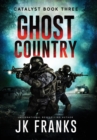 Ghost Country : Catalyst Book 4 - Book