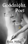 Goodnight, Poet : Poems to Share at Bedtime - eBook