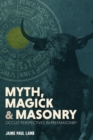 And Masonry Myth, Magick - Book