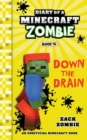 Diary of a Minecraft Zombie Book 16 : Down The Drain - Book