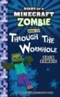 Diary of a Minecraft Zombie Book 22 : Through the Wormhole - Book