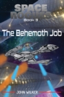 Space Rogues 3 : The Behemoth Job - Space Rogues 3 - Book