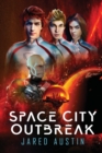Space City Outbreak - Book