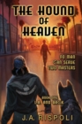 The Hound of Heaven Novel : No Man Can Serve Two Masters - Book