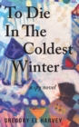 To Die in the Coldest Winter - Book