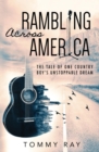 Rambling Across America : The Tale of One Country Boy's Unstoppable Dream - Book