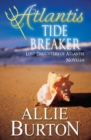Atlantis Tide Breaker : Lost Daughters of Atlantis - Book
