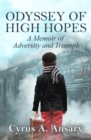 Odyssey of High Hopes : A Memoir of Adversity and Triumph - eBook