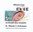 Sharpen Your Edge On Double-Zero Roulette - Book