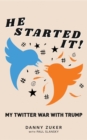 He Started It! : My Twitter War with Trump - eBook