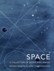 Space : A Collection of Essays and Images Curated by Shana Mabari and Andi Campognone - Book