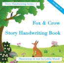 Fox & Crow Story Handwriting Book : Story Handwriting Series - Book