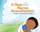 A Nap with a Nurse Anesthetist : A Race Car Adventure - Book