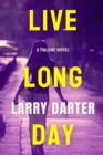 Live Long Day : A Private Investigator Series of Crime and Suspense Thrillers - Book