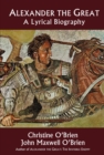Alexander the Great : A Lyrical Biography - eBook