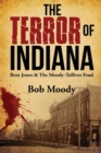 The Terror of Indiana : Bent Jones & the Moody-Tolliver Feud - Book