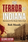 The Terror of Indiana : Bent Jones & The Moody-Tolliver Feud Second Edition - Book