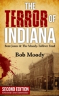 The Terror of Indiana : Bent Jones & The Moody-Tolliver Feud Second Edition - eBook