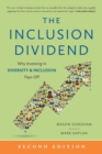 The Inclusion Dividend : Why Investing in Diversity & Inclusion Pays Off - Book