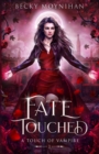 Fate Touched : A Paranormal Vampire Romance - Book