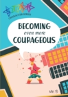 Becoming Even More Courageous - Book