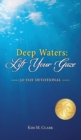 Deep Waters : Lift Your Gaze 30-Day Devotional - Book