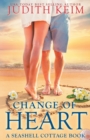 Change of Heart : A Seashell Cottage Book - Book
