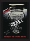 Rebel Canners Cookbook : Preserving Time-Honored Methods - Book
