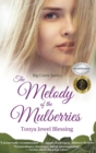 The Melody of the Mulberries : (Big Creek) - Book