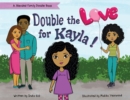 Double the Love for Kayla : A Blended Family Doodle Book - Book