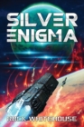 Silver Enigma : An ISC Fleet Novel - Book