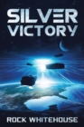 Silver Victory : An ISC Fleet Novel - Book