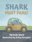 Shark Must Park! - Book