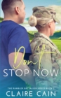 Don't Stop Now : A Sweet Military Romance - Book