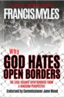 Why God Hates Open Borders : The Case Against Open Borders from a Kingdom Perspective - eBook