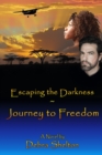 Escaping the Darkness : Journey to Freedom - Book