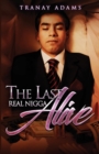 The Last Real Nigga Alive - Book