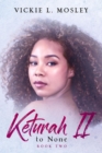 Keturah II to None : Book Two - Book