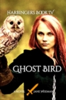 Ghost Bird : A fantasy novel of love, betrayal, and secrets revealed - Book